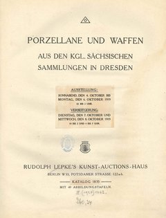Titelblatt, Rudolph Lepke’s Kunst-Auctions-Haus. Porzellane und Waffen aus den Kgl. Sächsischen Sammlungen in Dresden